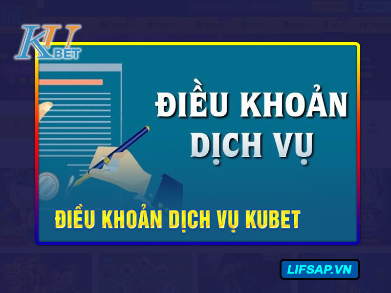 Điều khoản và điều kiện Kubet