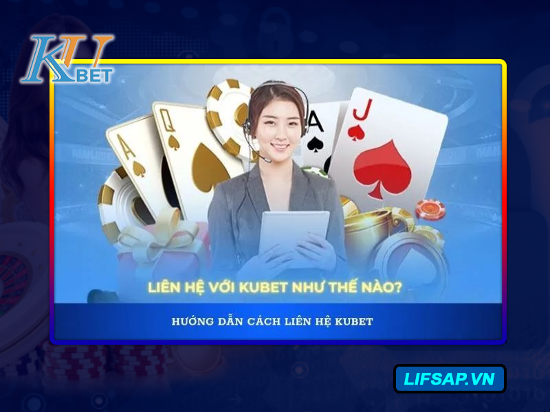 Liên hệ hỗ trợ Kubet như nào?