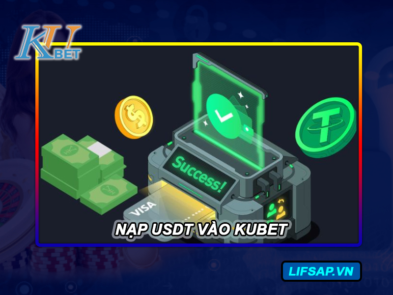 Hướng dẫn nạp USDT vào Kubet