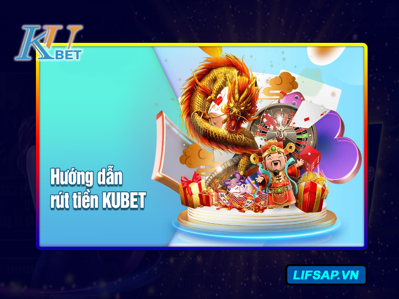 Rút tiền Kubet