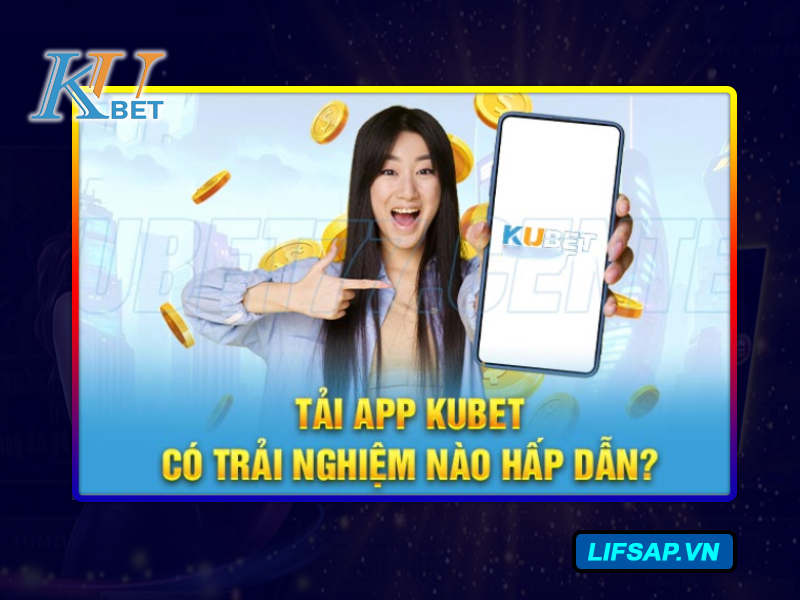 Tải app Kubet