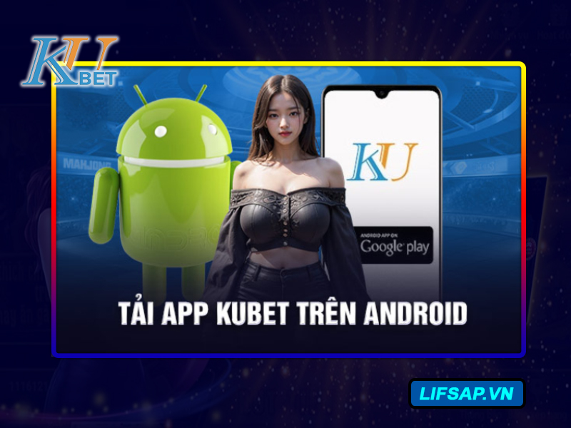 Tải app Kubet