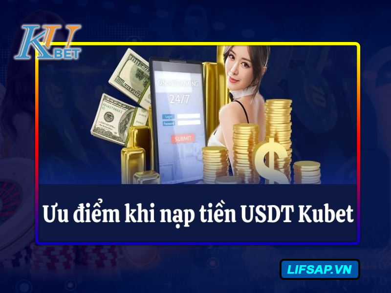 Hướng dẫn nạp USDT vào Kubet