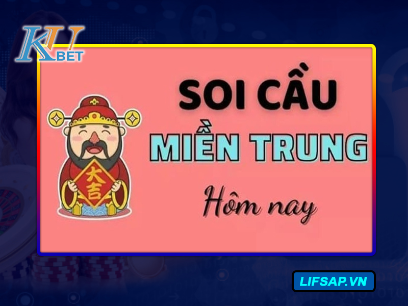 Soi cầu miền Trung Kubet