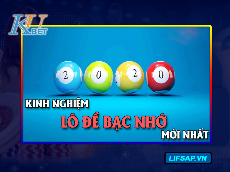 Bạc nhớ lô đề Kubet