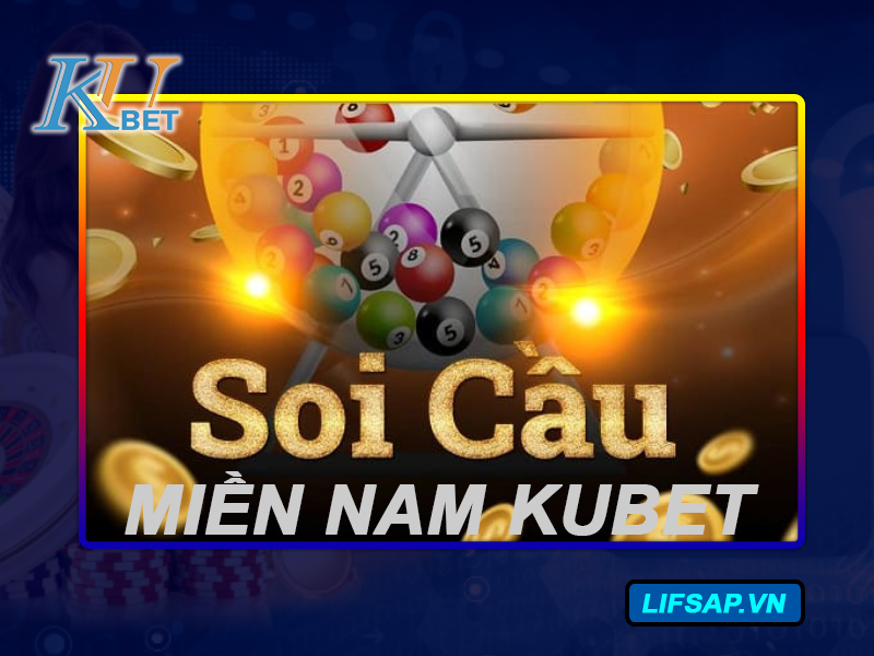 Soi cầu miền Nam Kubet