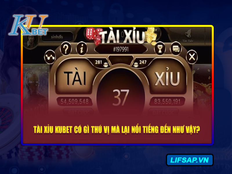 Tài xỉu Kubet