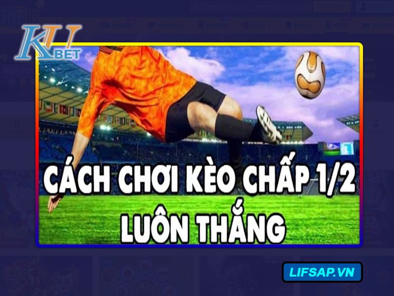 Kèo chấp 1/2