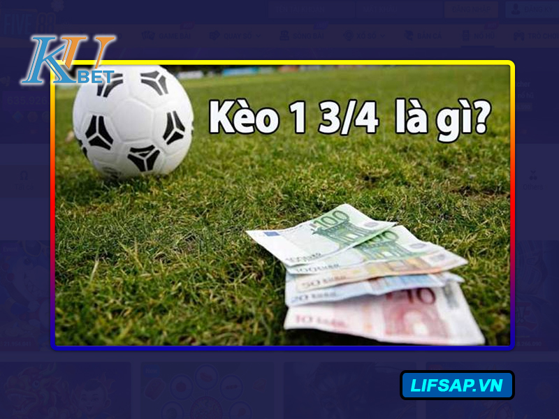 Kèo Tài Xỉu 1 3/4