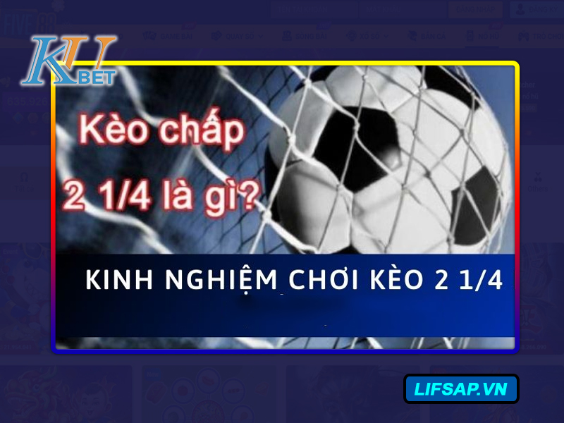 Kèo chấp 2 1/4