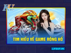 Rồng Hổ Kubet